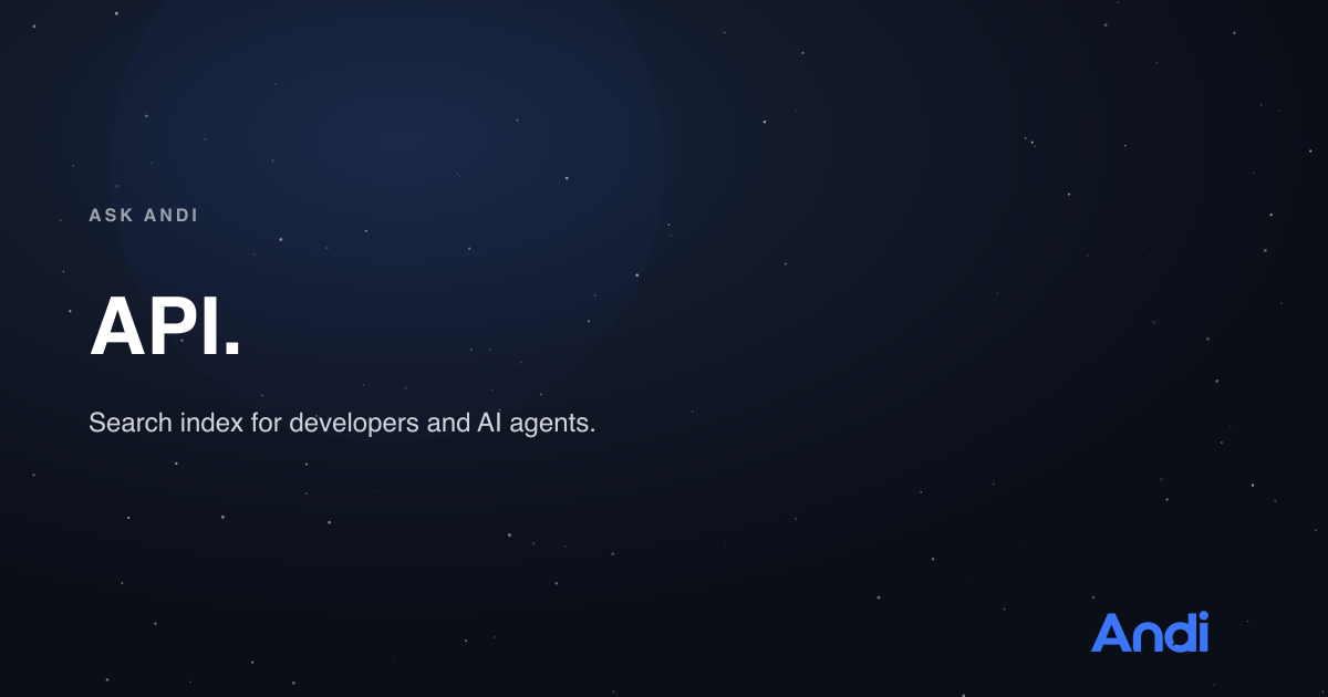 Andi AI Search — Search API with 25B+ pages indexed. Auto picks the right search mode for each query.…